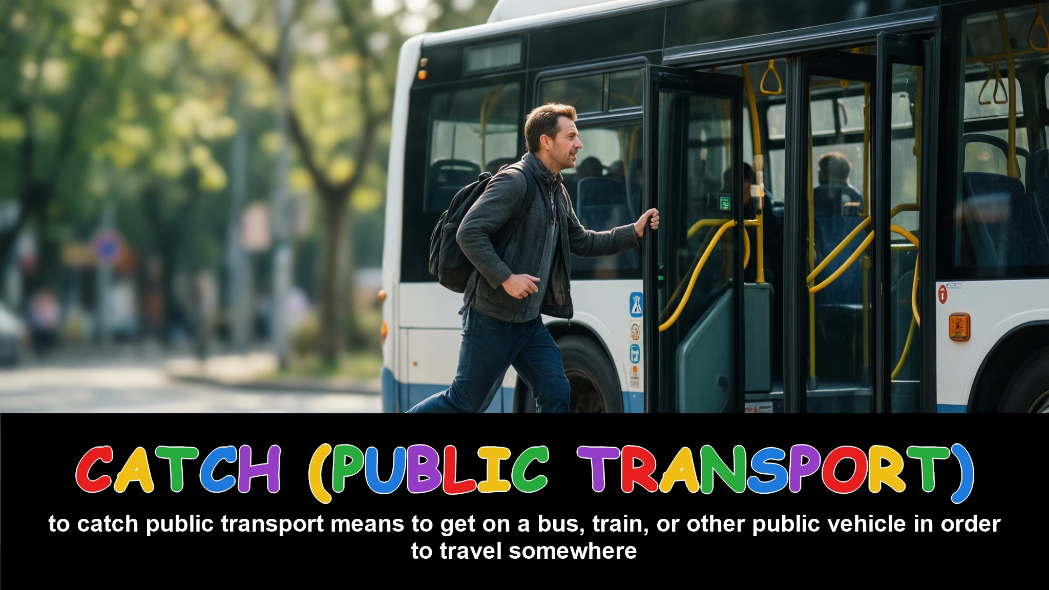 English Illustration for catch (public transport)